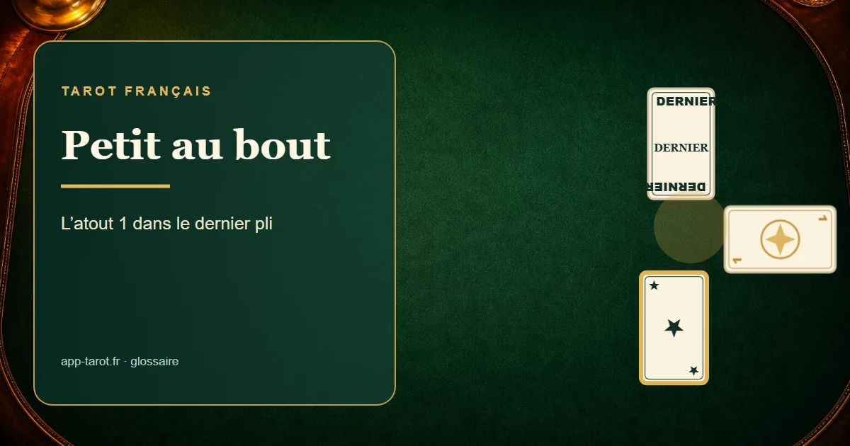 Jeu de tarot français de 78 cartes — Le petit au bout au tarot : la prime du dernier pli